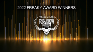 FREAK SHOW Horror Film Festival 2022 Freaky Award Winners