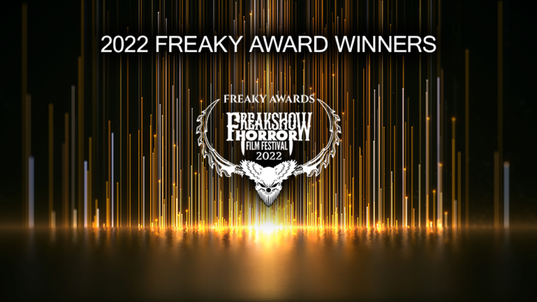 FREAK SHOW Horror Film Festival 2022 Freaky Award Winners