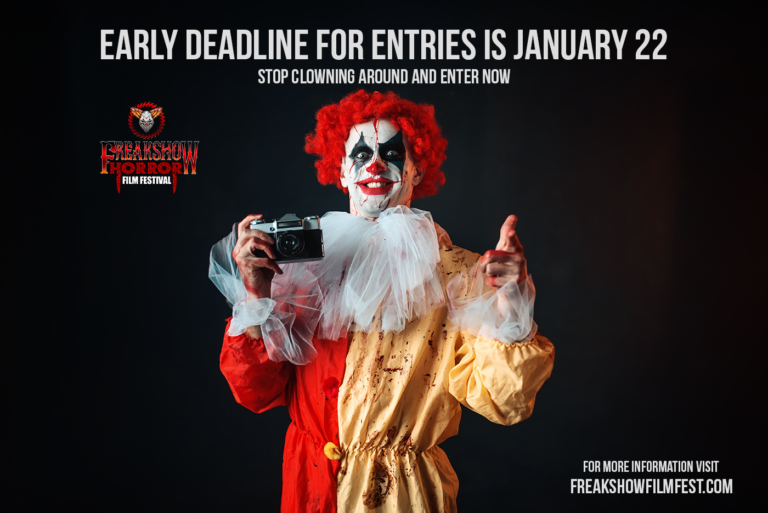 FREAK SHOW Horror Film Festival Early Deadline for Entries