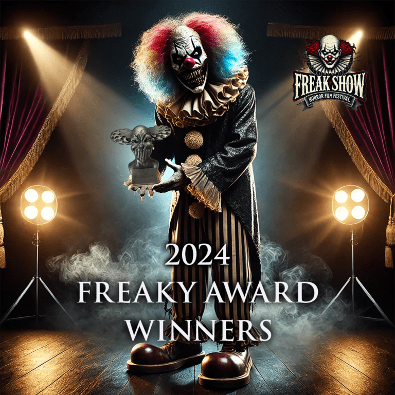 2024 FREAK SHOW Horror Film Festival FREAKY AWARD Winners