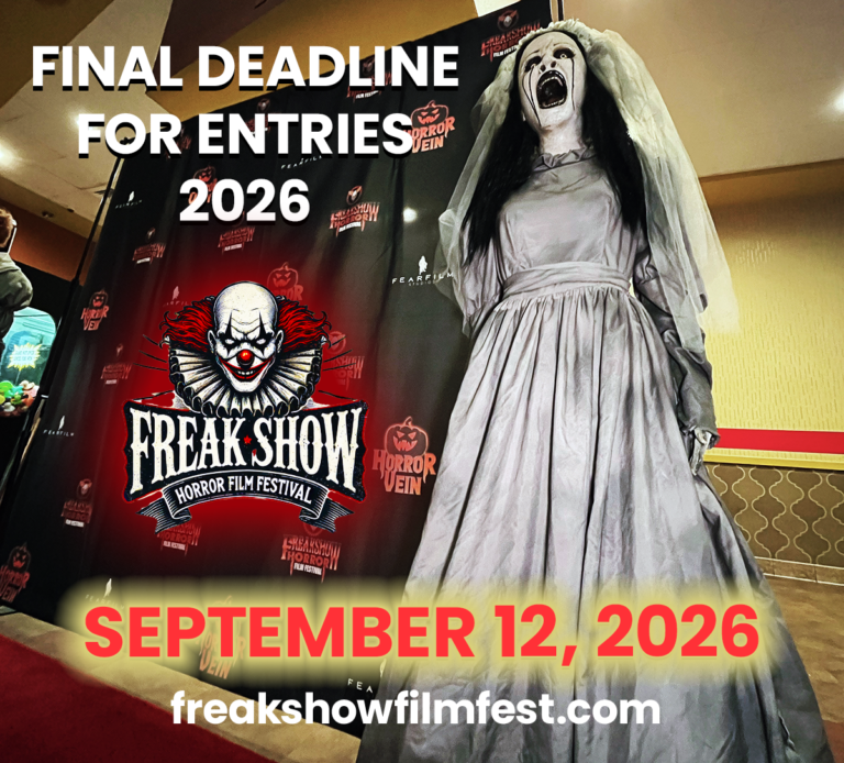 FREAK SHOW Horror Film Festival Final Deadline for Entries
